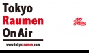 「Tokyo Raumen On Air」毎月第1週火曜日20時生放送TVライブオンライン